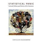 Kathleen Woodward: Statistical Panic
