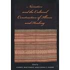 Cheryl Mattingly, Linda C Garro: Narrative and the Cultural Construction of Illness Healing