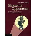 Milena Wazeck: Einstein's Opponents