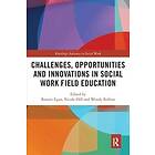 Ronnie Egan, Nicole Hill, Wendy Rollins: Challenges, Opportunities and Innovations in Social Work Field Education