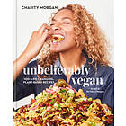 Charity Morgan: Unbelievably Vegan