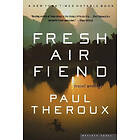 Paul Theroux: Fresh Air Fiend