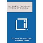 Frank Duncan Graham, Thomas J Emery: Audels Carpenters and Builders Guide, No. 2