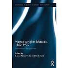 E Lisa Panayotidis, Paul Stortz: Women in Higher Education, 1850-1970