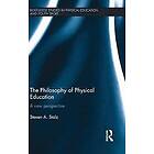 Steven Stolz: The Philosophy of Physical Education