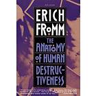 E Fromm: The Anatomy of Human Destructiveness