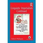 Robert Phillipson: Linguistic Imperialism Continued