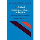 Christian Mair: Infinitival Complement Clauses in English