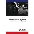 Pastia Cristina, Davies Garth: Neighbourhood Effects on Fear of Crime in Canada