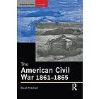 Reid Mitchell: The American Civil War, 1861-1865