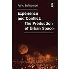 Panu Lehtovuori: Experience and Conflict: The Production of Urban Space