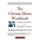 Patricia A Fennell: The Chronic Illness Workbook
