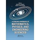 Andrei D Polyanin, Alexei Chernoutsan: A Concise Handbook of Mathematics, Physics, and Engineering Sciences