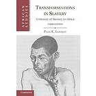 Paul E Lovejoy: Transformations in Slavery