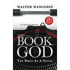 Walter Wangerin: The Book of God