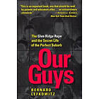 Bernard Lefkowitz: Our Guys
