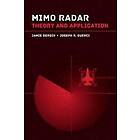 Jamie Bergin, Joseph R Guerci: MIMO Radar: Applications for the Next Generation