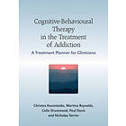C Kouimtsidis: Cognitive-Behavioural Therapy in the Treatment of Addiction A Planner for Clinicians
