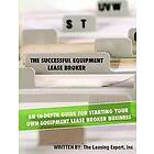 Inc The Leasing Expert: The Successful Equipment Lease Broker