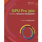 Wolfgang Engel: GPU Pro 360 Guide to Geometry Manipulation