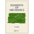 P F Kelly: Elements of Mechanics