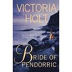 Victoria Holt: Bride Of Pendorric