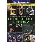 Matt Christopher: Great Moments In Basketball History