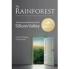 Greg Horowitt, Victor W Hwang: The Rainforest: Secret to Building the Next Silicon Valley