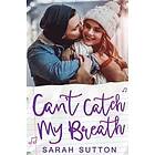 Sarah Sutton: Can't Catch My Breath