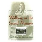 Mark St Pierre: Walking in the Sacred Manner