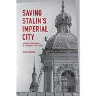 Steven M Maddox: Saving Stalin's Imperial City