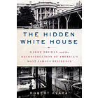 Robert Klara: Hidden White House