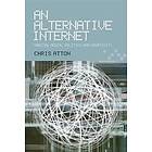 Chris Atton: An Alternative Internet