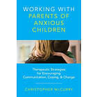 Christopher McCurry: Working with Parents of Anxious Children