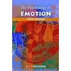 KT Strongman: The Psychology of Emotion From Everyday Life to Theory 5e