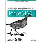 Cliff Hall: ActionScript Developers Guide to PureMVC