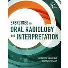 Robert P Langlais: Exercises in Oral Radiology and Interpretation