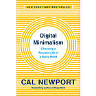 Cal Newport: Digital Minimalism
