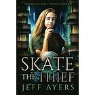 Jeff Ayers: Skate the Thief