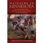 Gary Clayton Anderson: Massacre in Minnesota