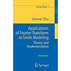 Jianwei Zhu: Applications of Fourier Transform to Smile Modeling