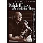 Lucas E Morel: Ralph Ellison and the Raft of Hope