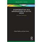 Eileen Culloty, Jane Suiter: Disinformation and Manipulation in Digital Media