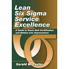 Gerald Taylor: Lean Six Sigma Service Excellence