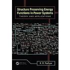 K R Padiyar: Structure Preserving Energy Functions in Power Systems