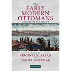 Virginia H Aksan: The Early Modern Ottomans