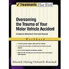 Edward J Hickling: Overcoming the Trauma of Your Motor Vehicle Accident