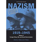 Jeremy Noakes, G Pridham: Nazism 1919-1945 Volume 3