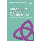 Eia Asen, Emma Morris: High-Conflict Parenting Post-Separation