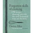 Darina Allen: Forgotten Skills of Cooking
